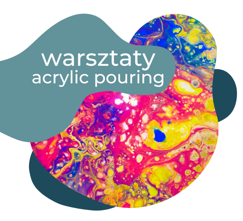 Warsztaty Acrylic Pouring